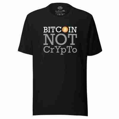 Bitcoin Not CrYpTo Bitcoin T-shirt – 100% Cotton