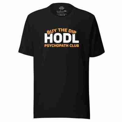 Buy The Dip HODL Psychopath Club Bitcoin T-shirt – 100% Cotton