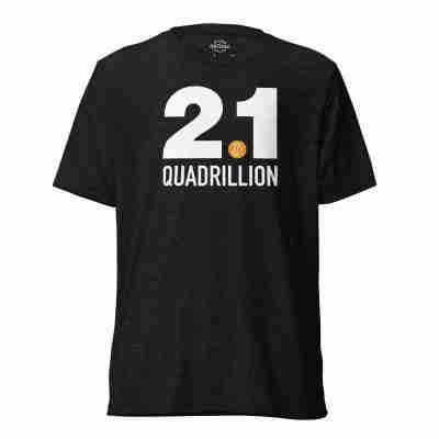 2.1 Quadrillion Satoshi Bitcoin T-shirt